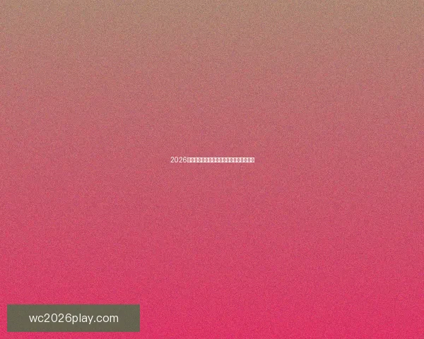 2026世界杯精彩回顾各队表现与冠军争夺全解析 2026世界杯精彩回顾各队表现与冠军争夺全解析