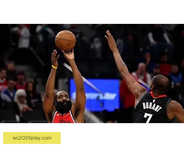 莫布利称赞哈登传球能力 精准洞察防守缝隙助攻如神